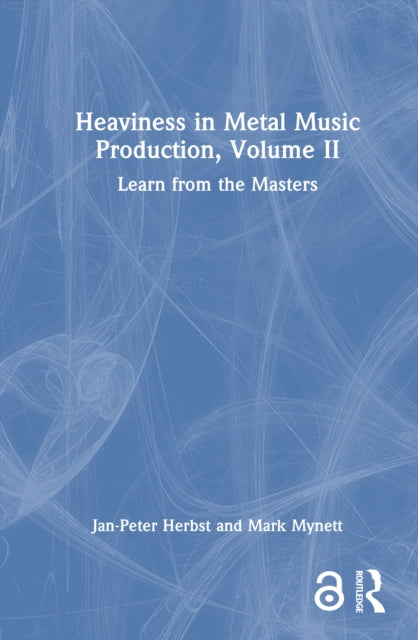 Book cover of: Heaviness in Metal Music Production, Volume II