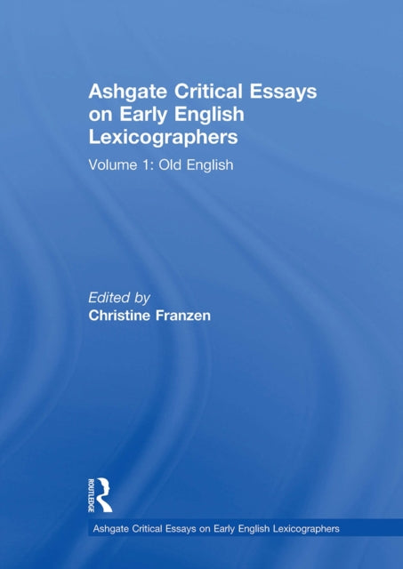 Book cover of: Ashgate Critical Essays on Early English Lexicographers