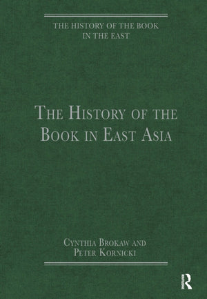 The History of the Book in East Asia