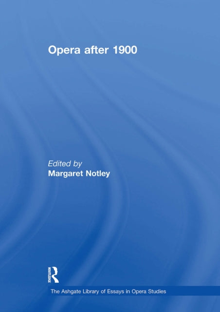 Book cover of: Opera after 1900. By: Margaret Notley