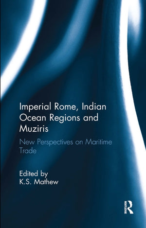 Imperial Rome, Indian Ocean Regions and Muziris
