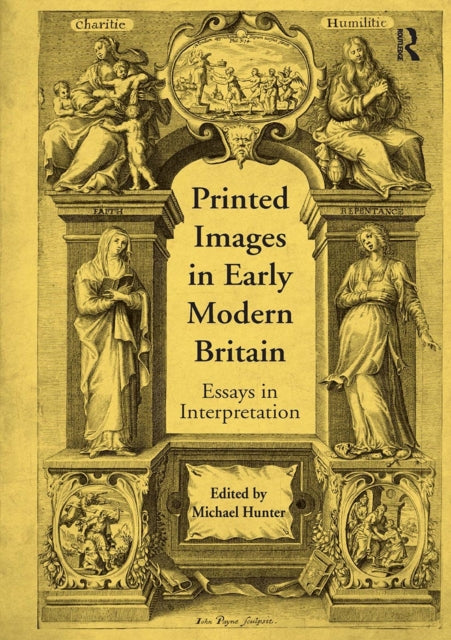 Book cover of: Printed Images in Early Modern Britain. By: Michael Hunter