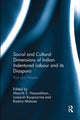 Book cover of: Social and Cultural Dimensions of Indian Indentured Labour and its Diaspora