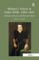 Book cover of: Women's Voices in Tudor Wills, 1485?1603