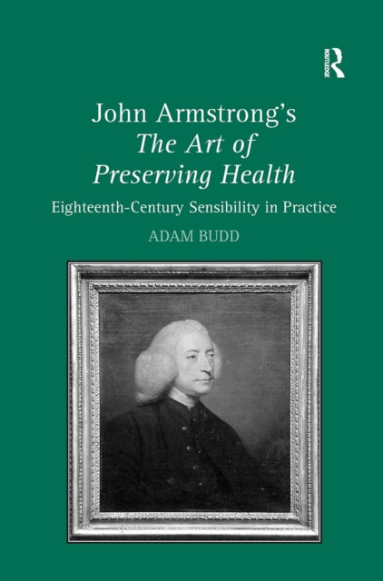 Book cover of: John Armstrong's The Art of Preserving Health. By: Adam Budd