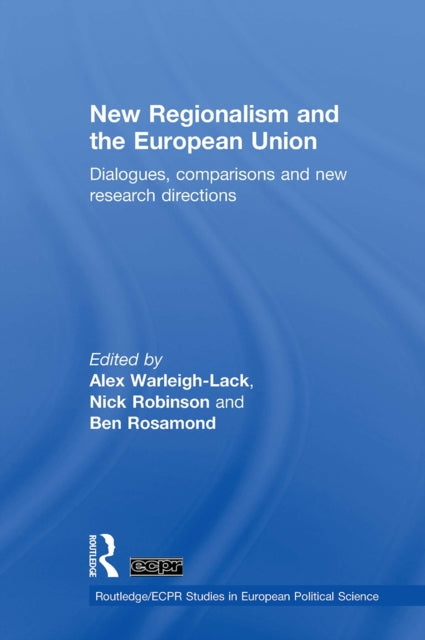 Book cover of: New Regionalism and the European Union. By: Alex Warleigh-Lack