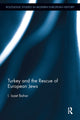 Book cover of: Turkey and the Rescue of European Jews
