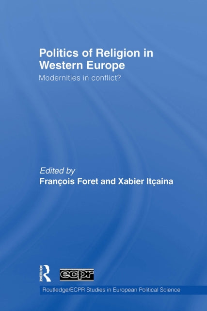 Book cover of: Politics of Religion in Western Europe. By: François Foret