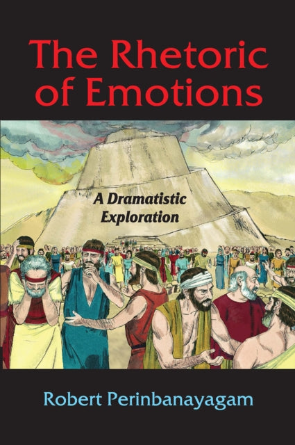 Book cover of: Rhetoric of Emotions. By: Robert Perinbanayagam