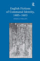 Book cover of: English Fictions of Communal Identity, 1485–1603. By: Joshua Phillips