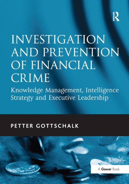 Book cover of: Investigation and Prevention of Financial Crime. By: Petter Gottschalk