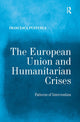 Book cover of: European Union and Humanitarian Crises. By: Francesca Pusterla