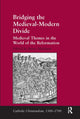 Book cover of: Bridging the Medieval-Modern Divide. By: James Muldoon