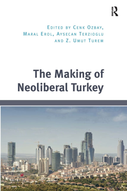 Book cover of: Making of Neoliberal Turkey