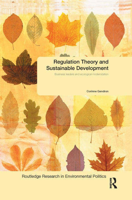 Book cover of: Regulation Theory and Sustainable Development. By: Corinne Gendron