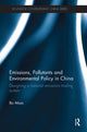 Book cover of: Emissions, Pollutants and Environmental Policy in China. By: Bo Miao