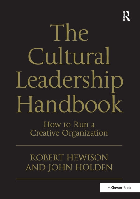 Book cover of: Cultural Leadership Handbook. By: Robert Hewison