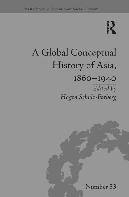 A Global Conceptual History of Asia, 1860–1940