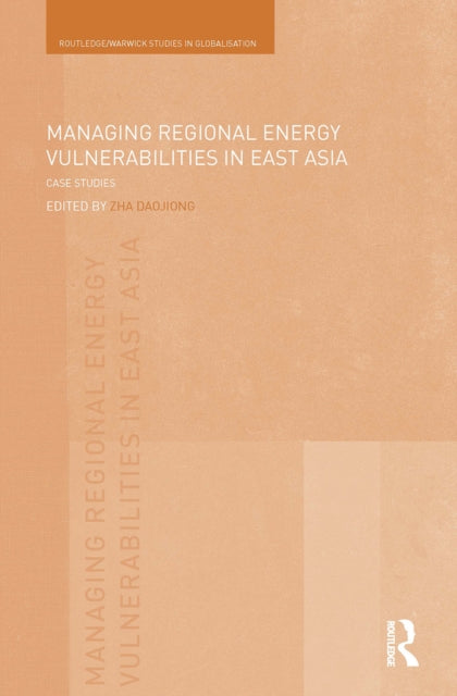 Book cover of: Managing Regional Energy Vulnerabilities in East Asia. By: Daojiong Zha