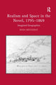 Book cover of: Realism and Space in the Novel, 1795-1869. By: Rosa Mucignat
