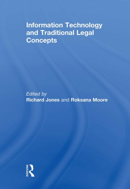 Book cover of: Information Technology and Traditional Legal Concepts. By: Richard Jones