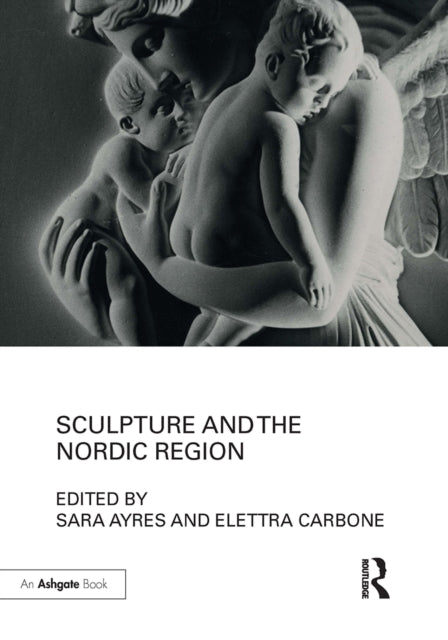 Book cover of: Sculpture and the Nordic Region