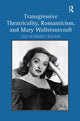 Book cover of: Transgressive Theatricality, Romanticism, and Mary Wollstonecraft