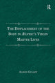 Book cover of: Displacement of the Body in ??lfric's Virgin Martyr Lives. By: Alison Gulley