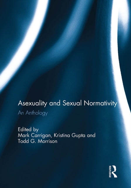 Book cover of: Asexuality and Sexual Normativity