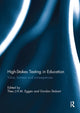 Book cover of: High-Stakes Testing in Education. By: Theo Eggen