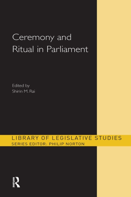 Book cover of: Ceremony and Ritual in Parliament. By: Shirin M. Rai