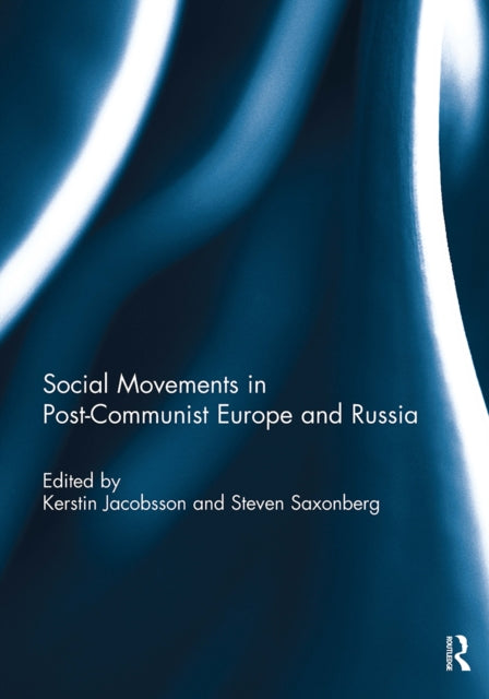 Book cover of: Social Movements in Post-Communist Europe and Russia