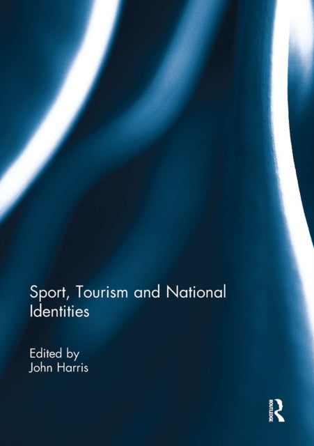 Book cover of: Sport, Tourism and National Identities