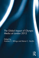 Book cover of: Global Impact of Olympic Media at London 2012. By: Andrew C. Billings