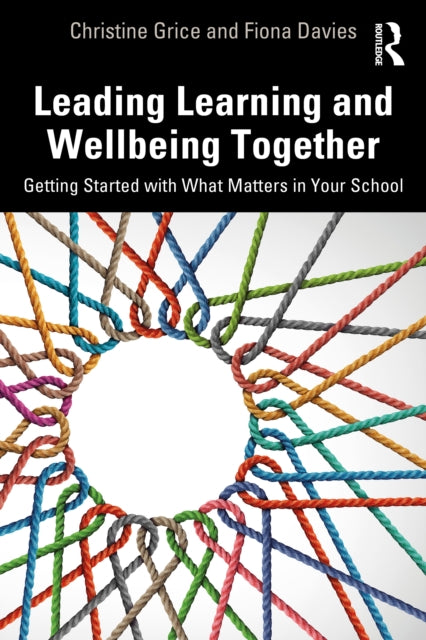 Book cover of: Leading Learning and Wellbeing Together