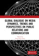 Book cover of: Global Dialogue on Media Dynamics, Trends and Perspectives on Public Relations and Communication. By: Fong Peng Chew