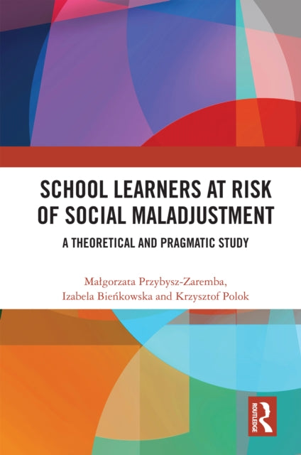 Book cover of: School Learners at Risk of Social Maladjustment