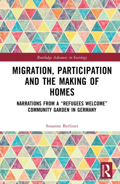 Book cover of: Migration, Participation and the Making of Homes