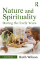Book cover of: Nature and Spirituality During the Early Years