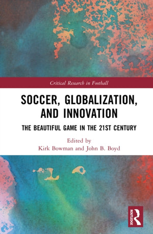 Soccer, Globalization, and Innovation