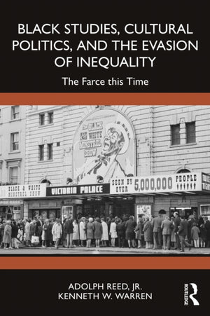 Black Studies, Cultural Politics, and the Evasion of Inequality