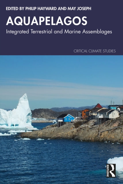 Book cover of: Aquapelagos. By: Philip Hayward