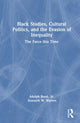 Book cover of: Black Studies, Cultural Politics, and the Evasion of Inequality