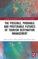 Book cover of: Possible, Probable and Preferable Futures of Tourism Destination Management
