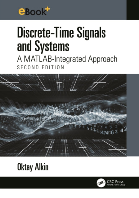 Book cover of: Discrete-Time Signals and Systems. By: Oktay Alkin