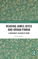Book cover of: Reading James Joyce and Orhan Pamuk