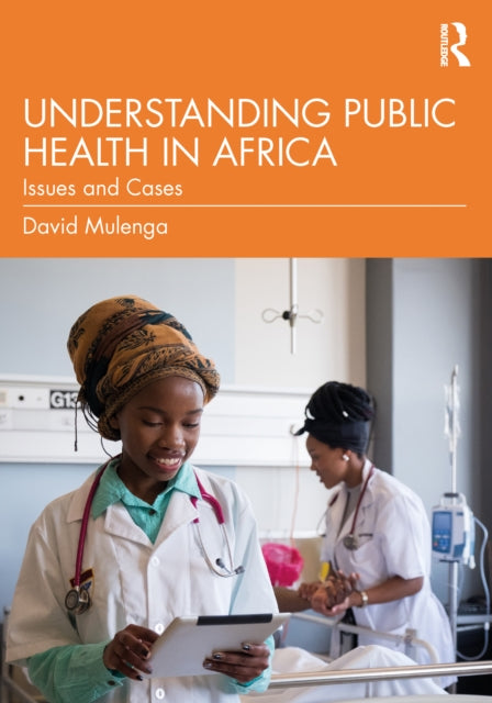 Book cover of: Understanding Public Health in Africa. By: David Mulenga