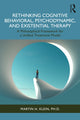 Book cover of: Rethinking Cognitive Behavioral, Psychodynamic, and Existential Therapy