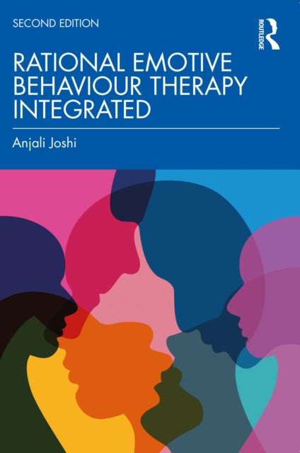 Book cover of: Rational Emotive Behaviour Therapy Integrated. By: Anjali Joshi