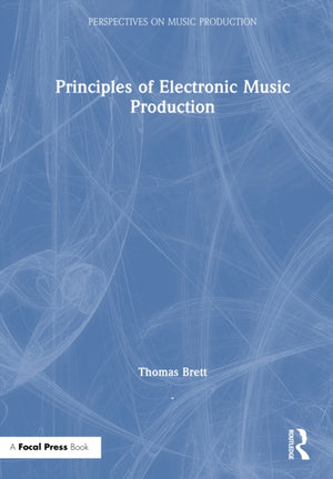 Principles of Electronic Music Production